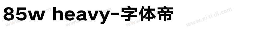 85w heavy字体转换